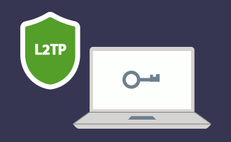 L2TP VPN in 2023: Advantages and Use Cases of Layer 2 Tunneling Protocol