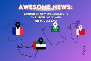 Awesome News: Launch of new VPS locations in Europe, Asia, and the Middle East.